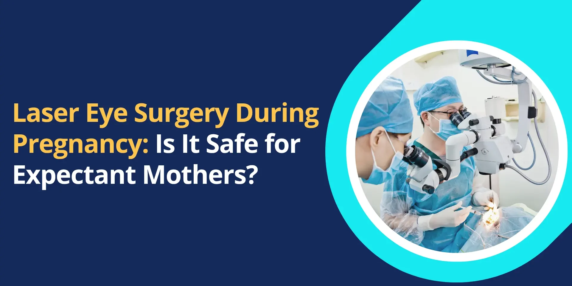 Laser Eye Surgery During Pregnancy