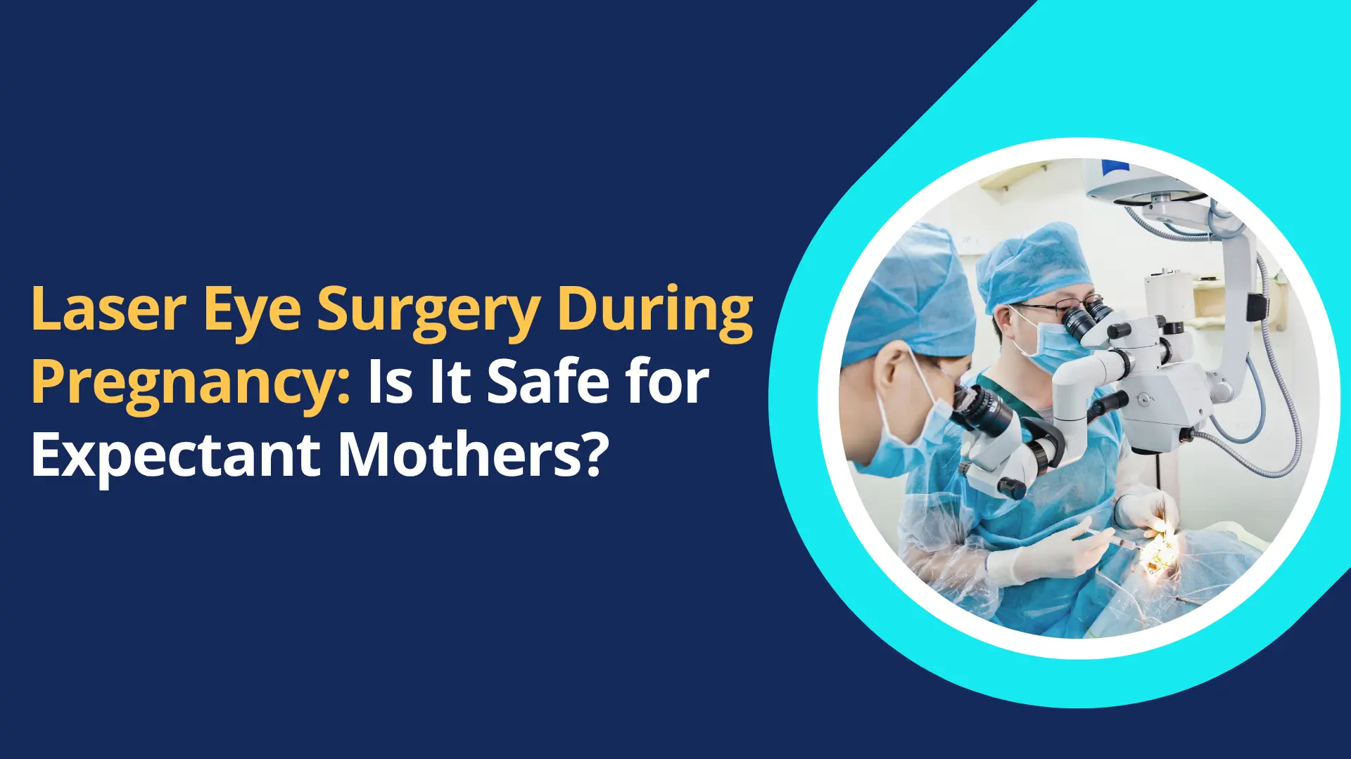 Laser Eye Surgery During Pregnancy